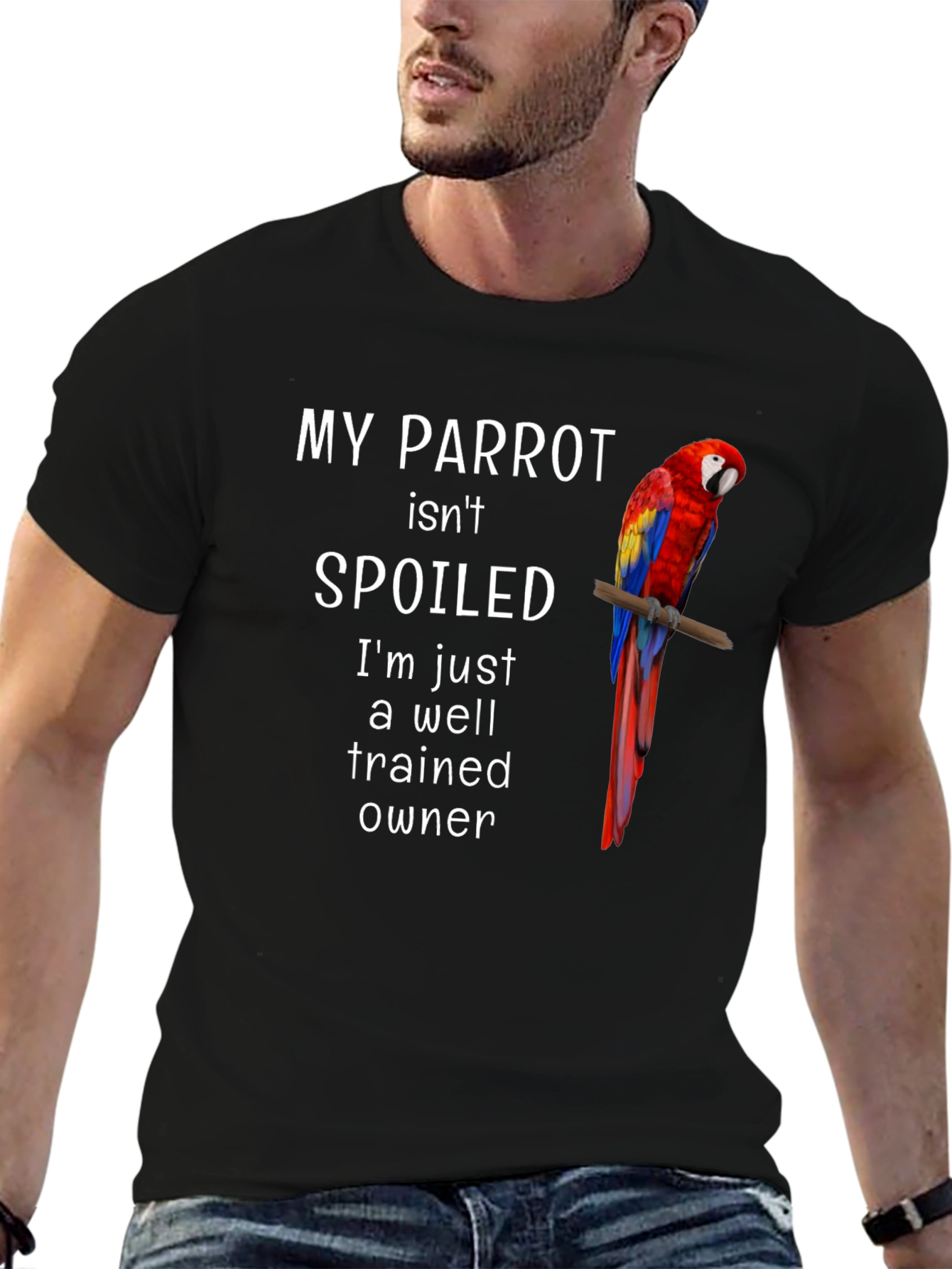 My Parrot Isnt Spoiled T-Shirt