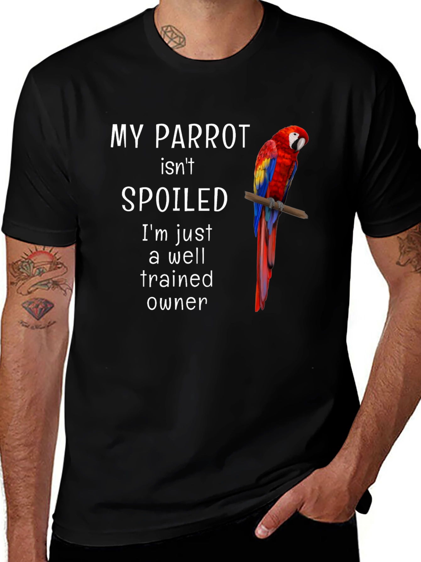 My Parrot Isnt Spoiled T-Shirt