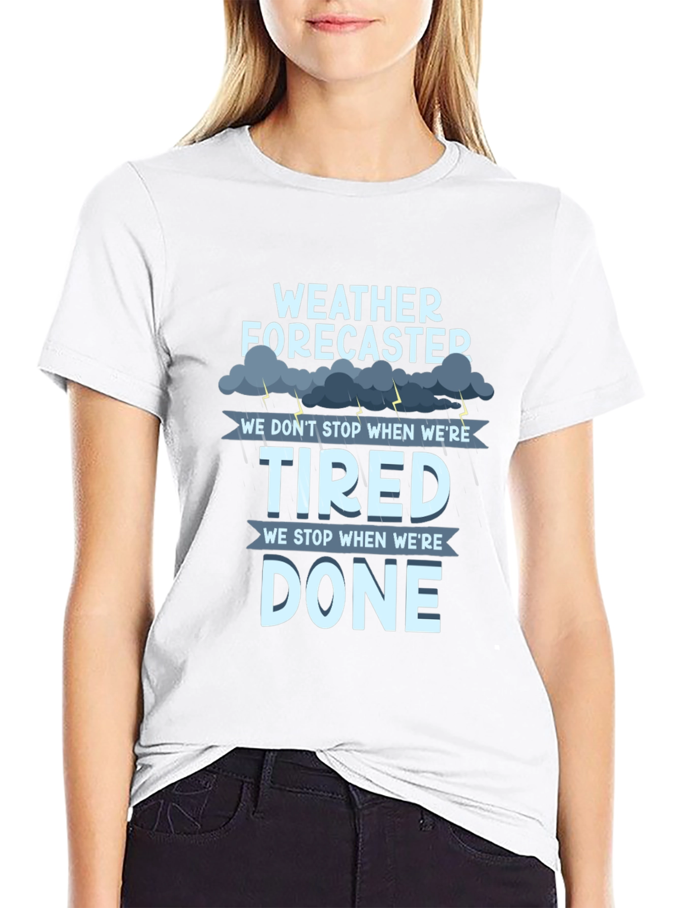 Weather Forecaster T-Shirt: Tired vs. Done