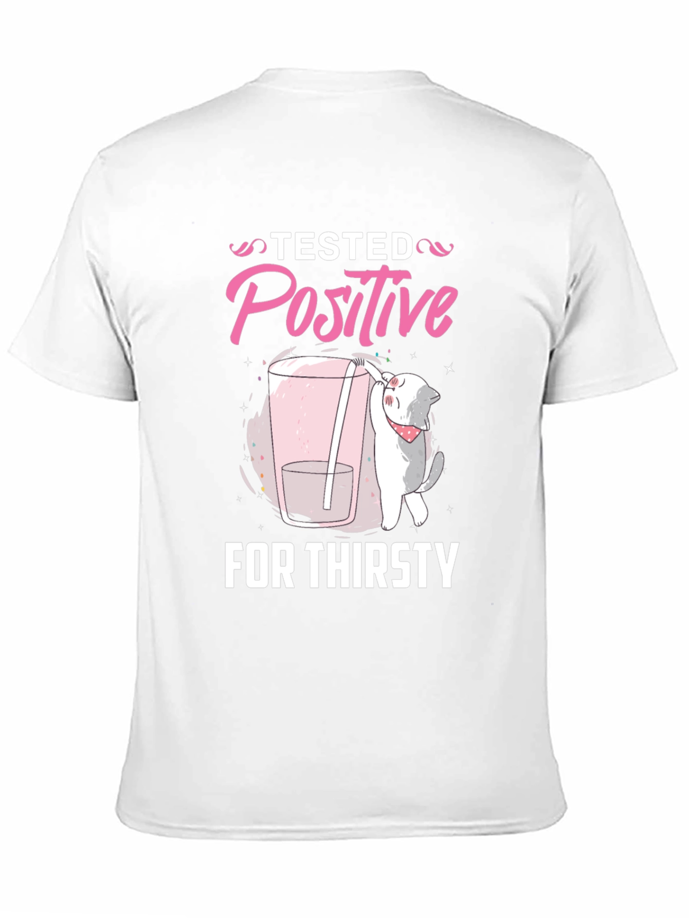 Tested Positive for Thirsty Tee