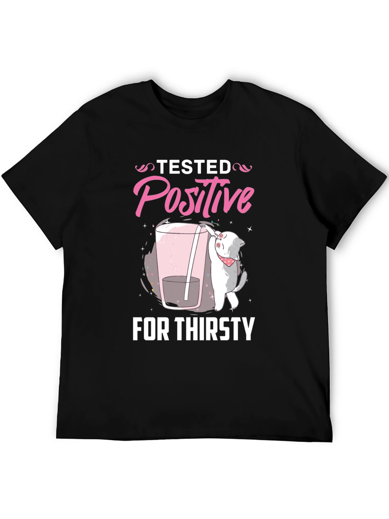 Tested Positive for Thirsty Tee