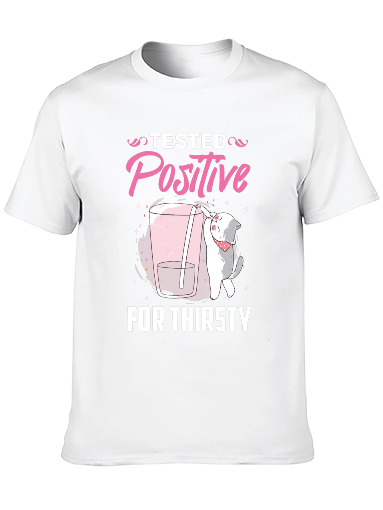 Tested Positive for Thirsty Tee