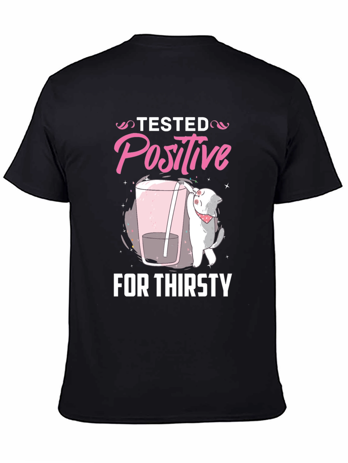 Tested Positive for Thirsty Tee