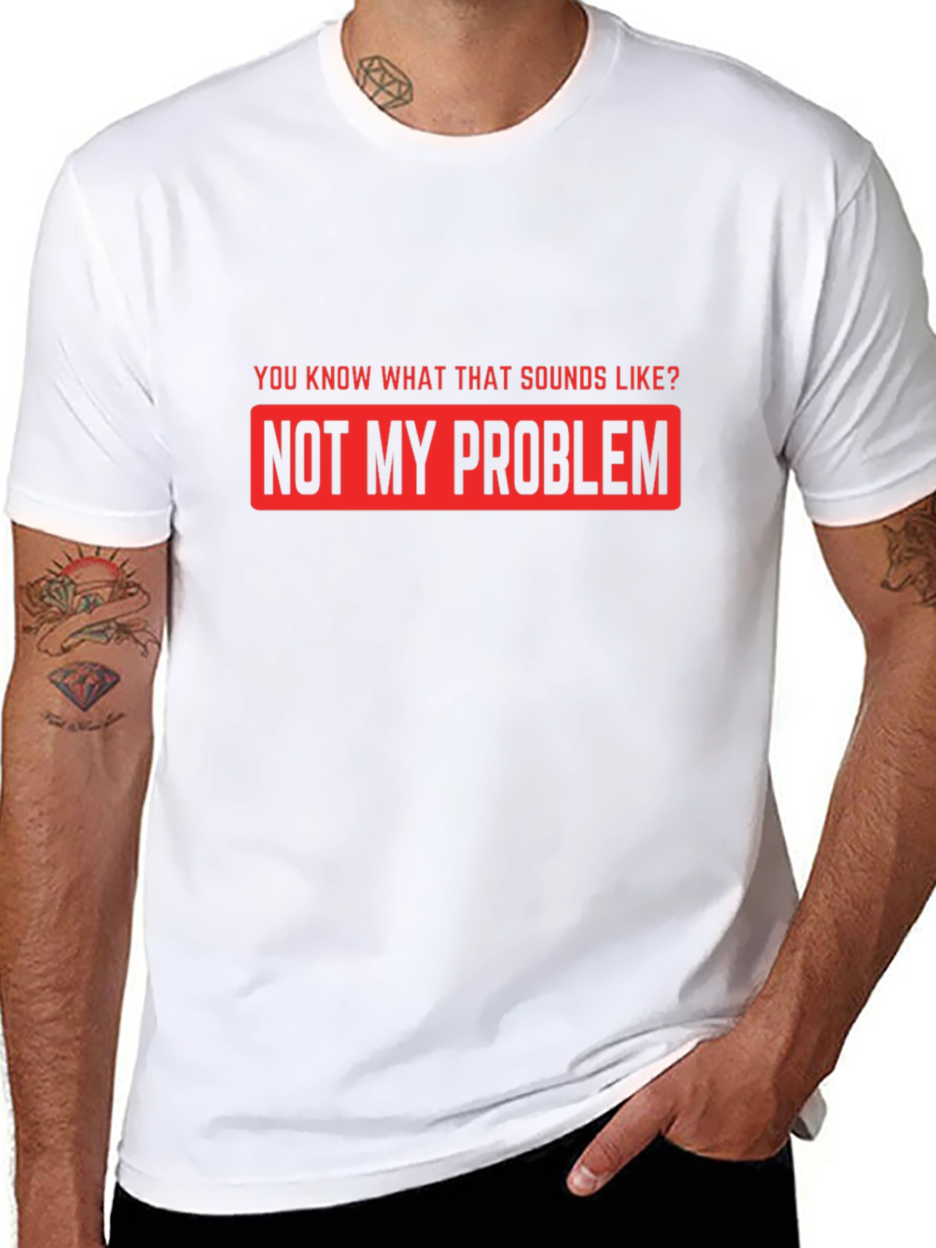 Not My Problem Funny Graphic T-Shirt