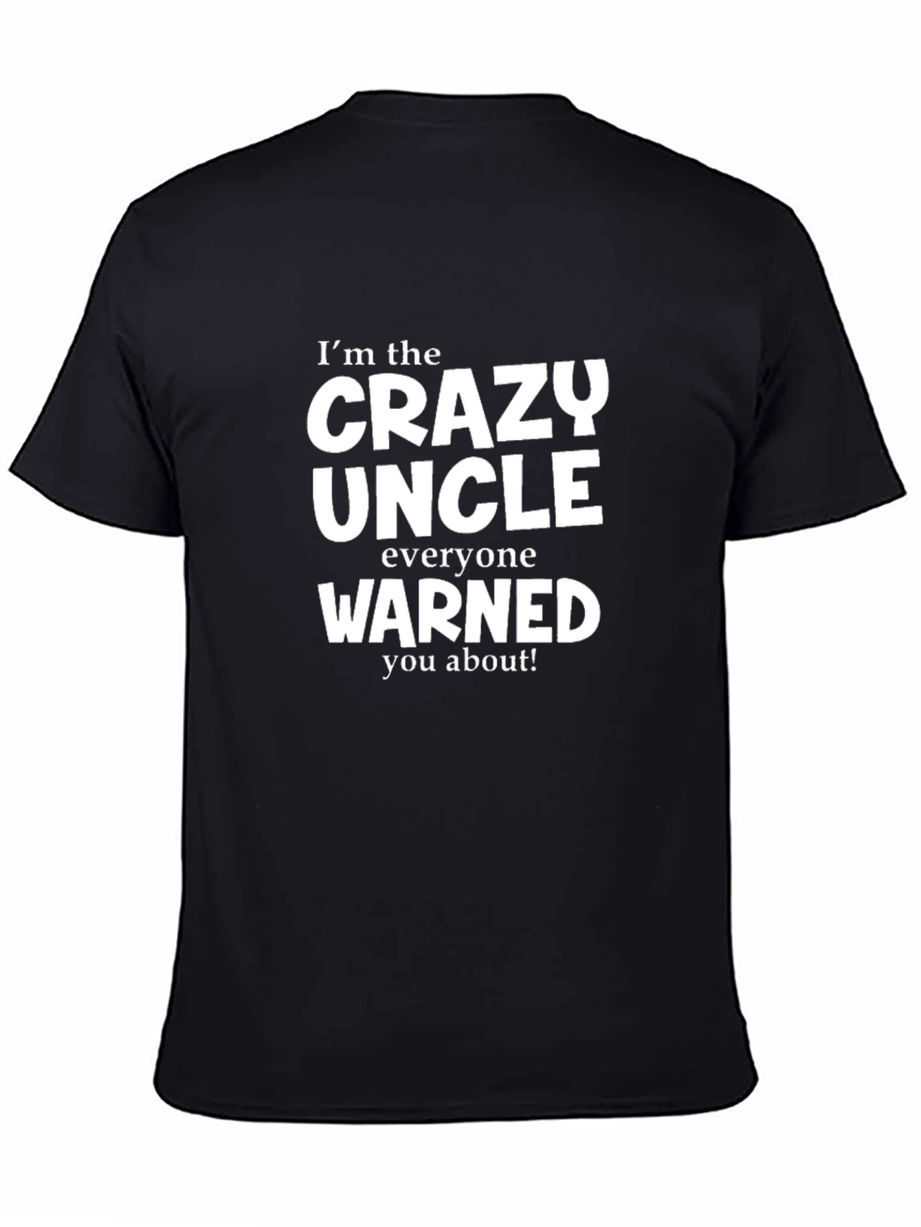 Crazy Uncle T-Shirt - Warning Included!
