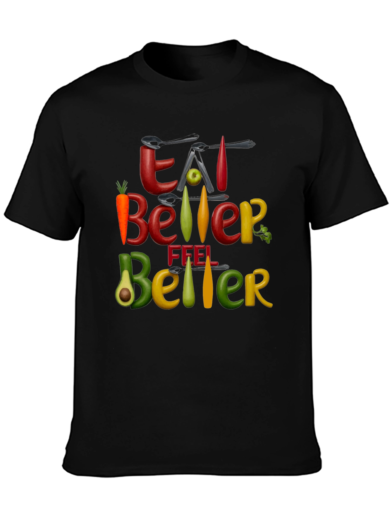 Eat Better Feel Better Graphic Tee