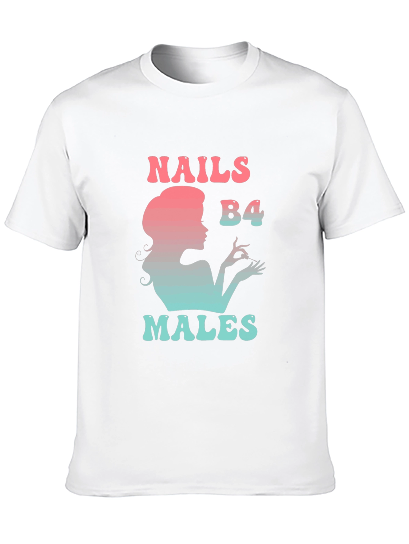 Nails B4 Males Graphic Tee - Stylish Statement T-Shirt
