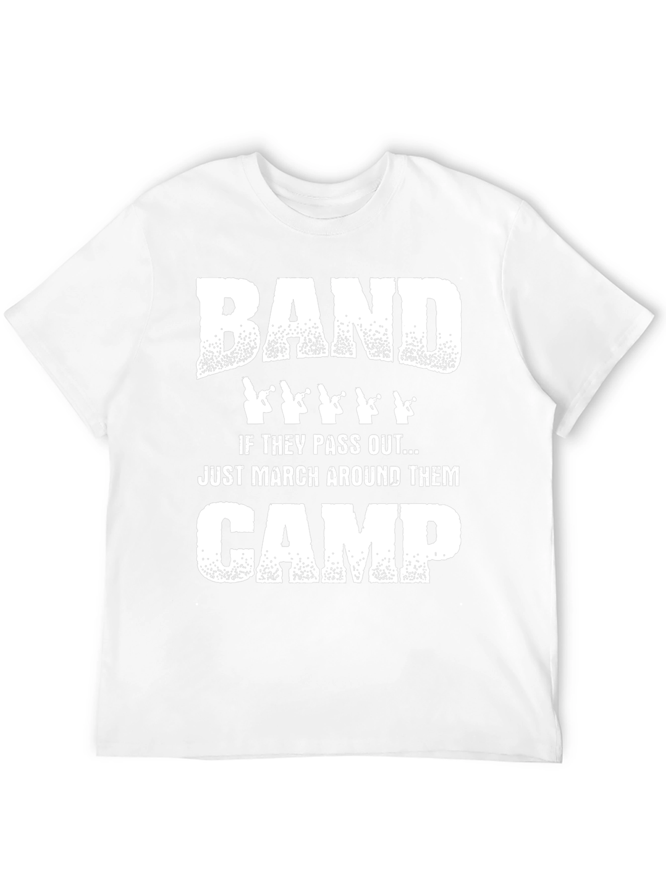 Band Camp Humor T-Shirt - March Around Them