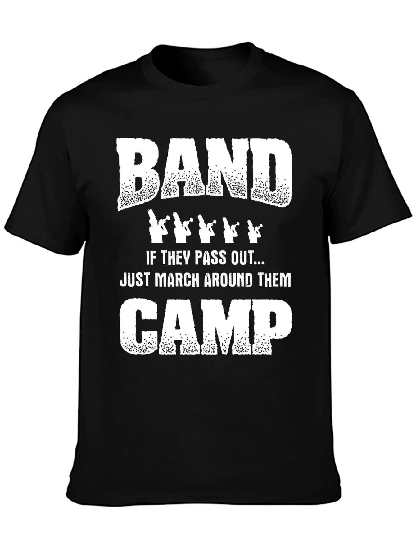 Band Camp Humor T-Shirt - March Around Them