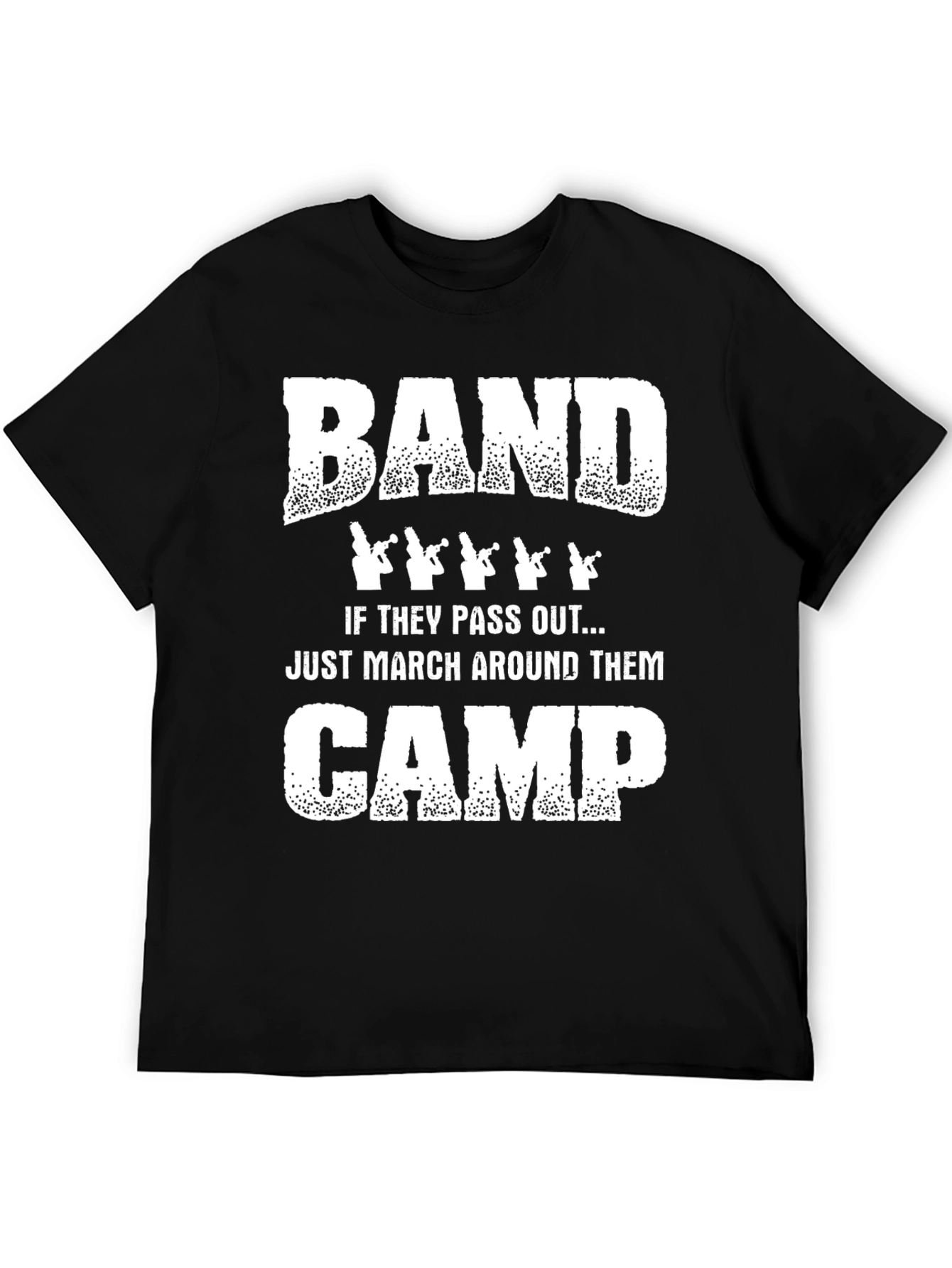 Band Camp Humor T-Shirt - March Around Them