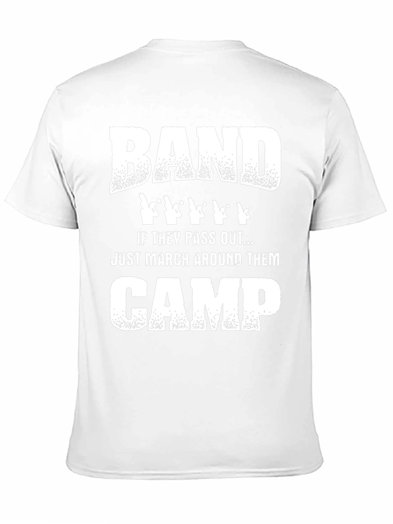 Band Camp Humor T-Shirt - March Around Them