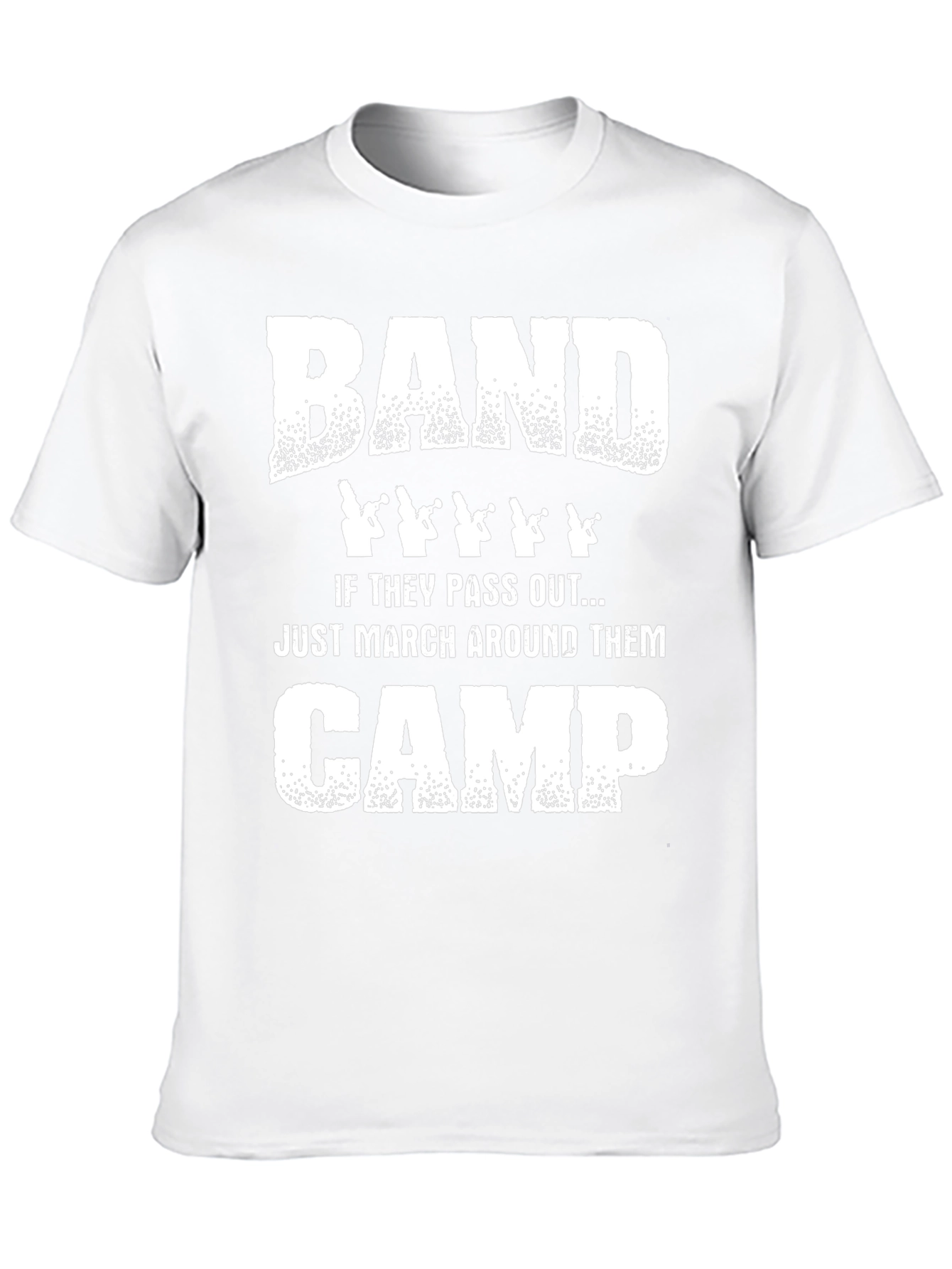 Band Camp Humor T-Shirt - March Around Them