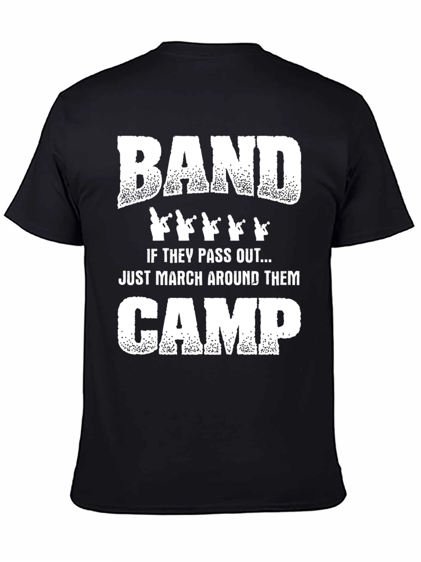 Band Camp Humor T-Shirt - March Around Them