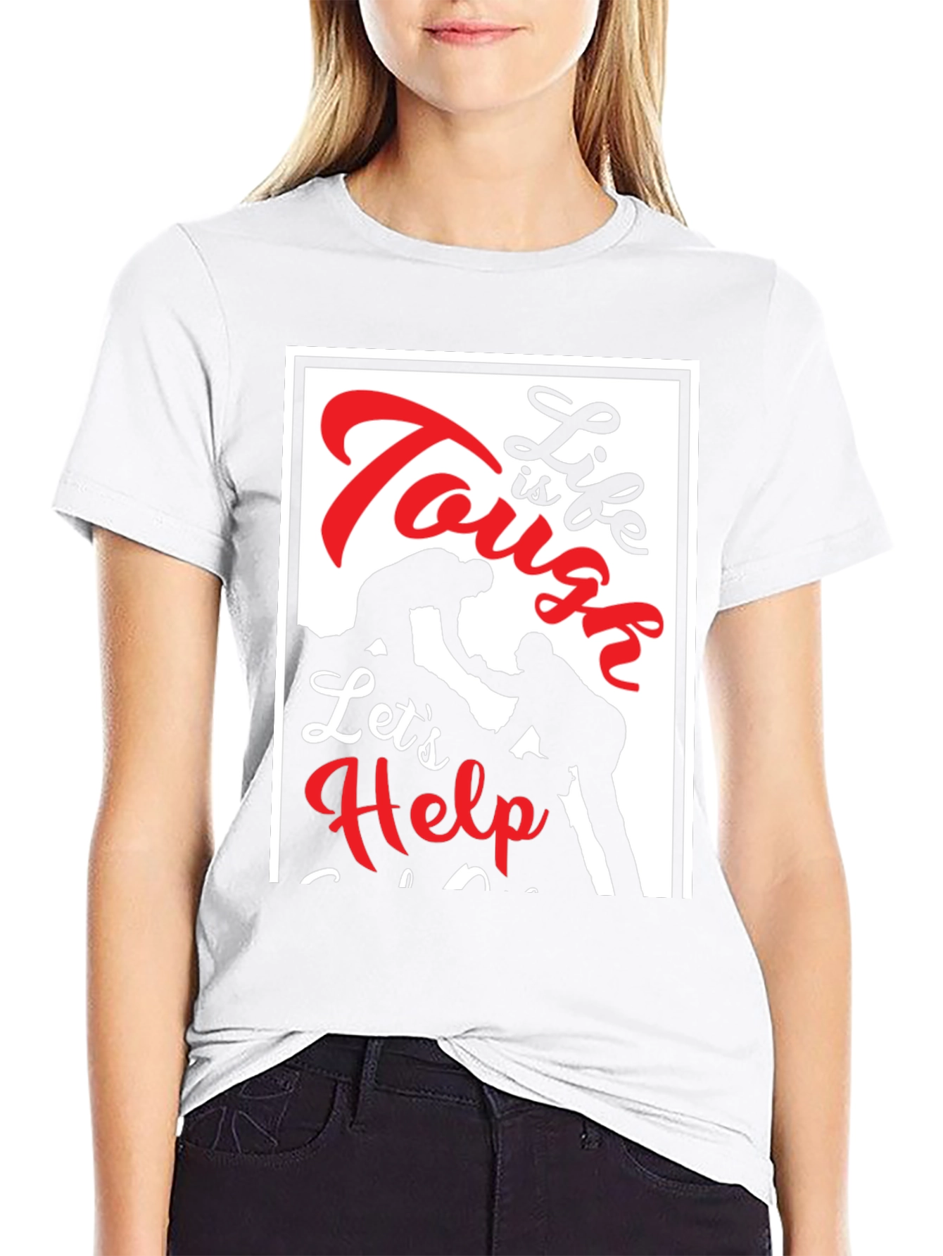 Tough Life Lets Help Black T-Shirt