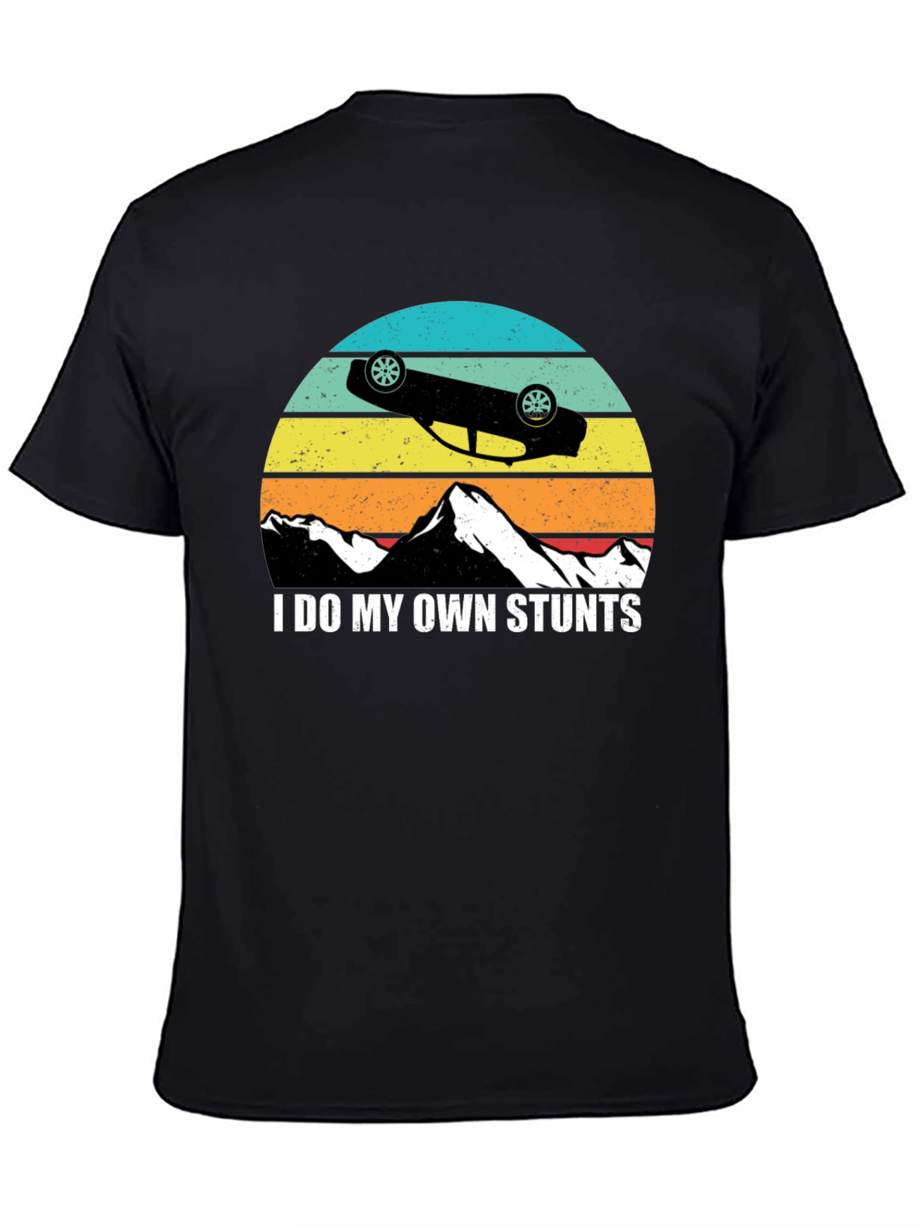 I Do My Own Stunts T-Shirt