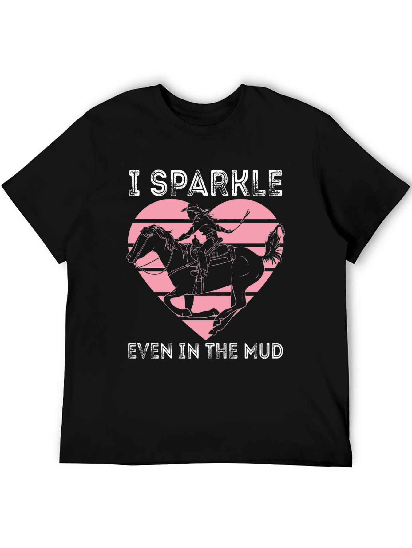 I Sparkle Even In The Mud Graphic T-Shirt