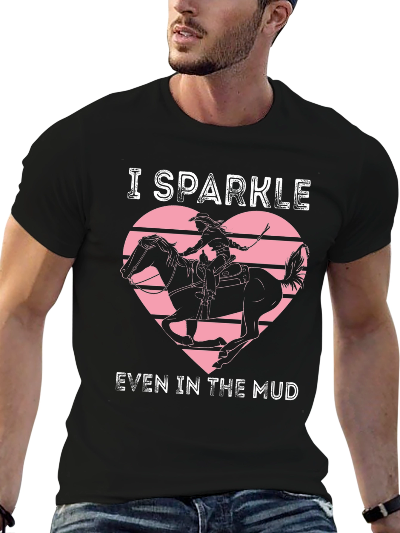 I Sparkle Even In The Mud Graphic T-Shirt