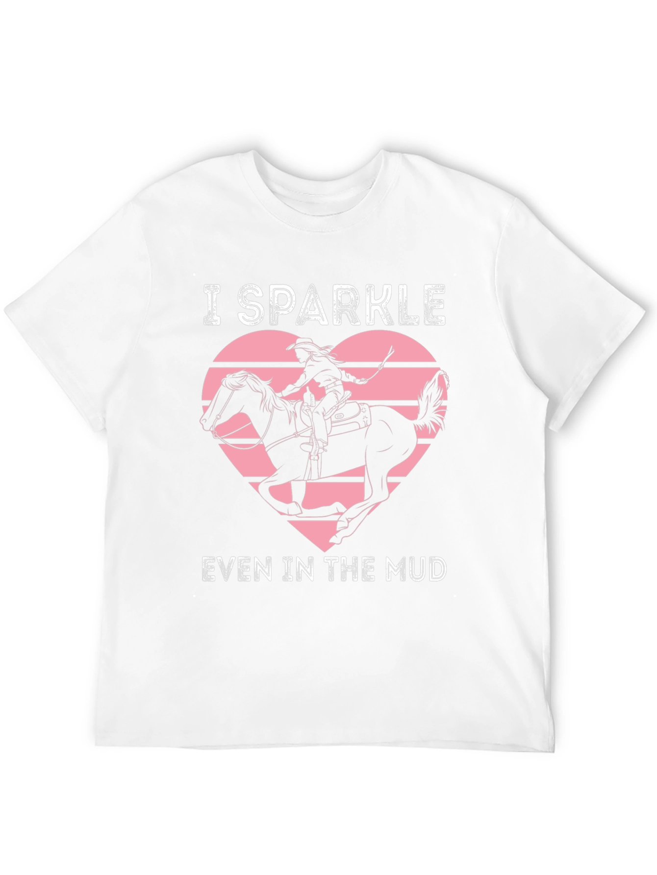 I Sparkle Even In The Mud Graphic T-Shirt