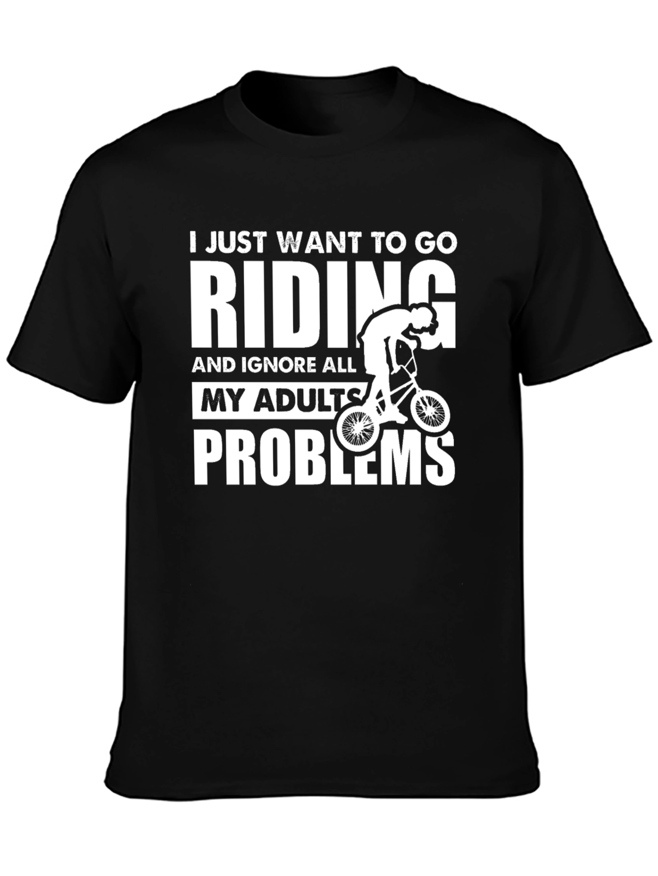 Riding T-Shirt: Ignore Adult Problems Bike Rider Tee