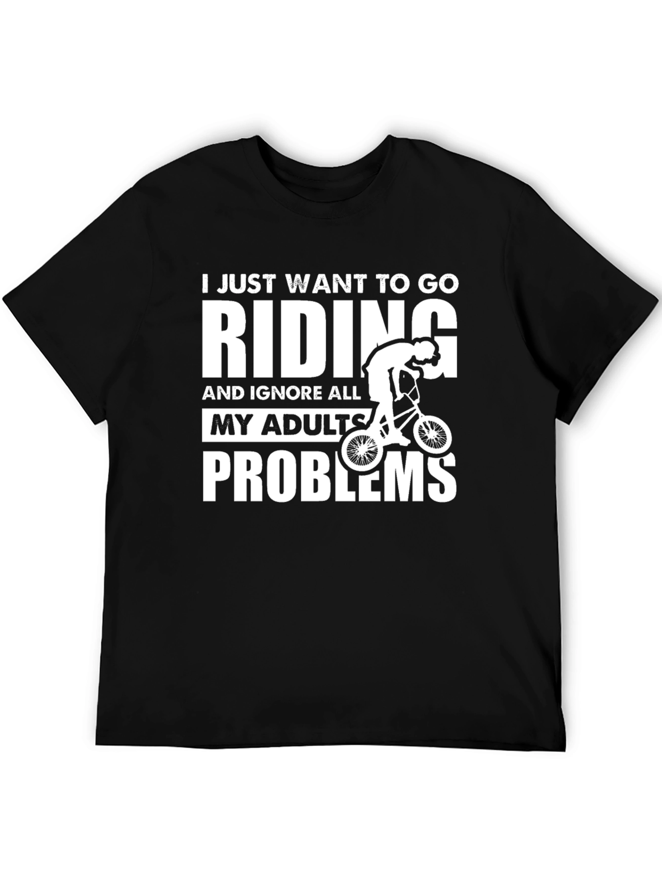 Riding T-Shirt: Ignore Adult Problems Bike Rider Tee