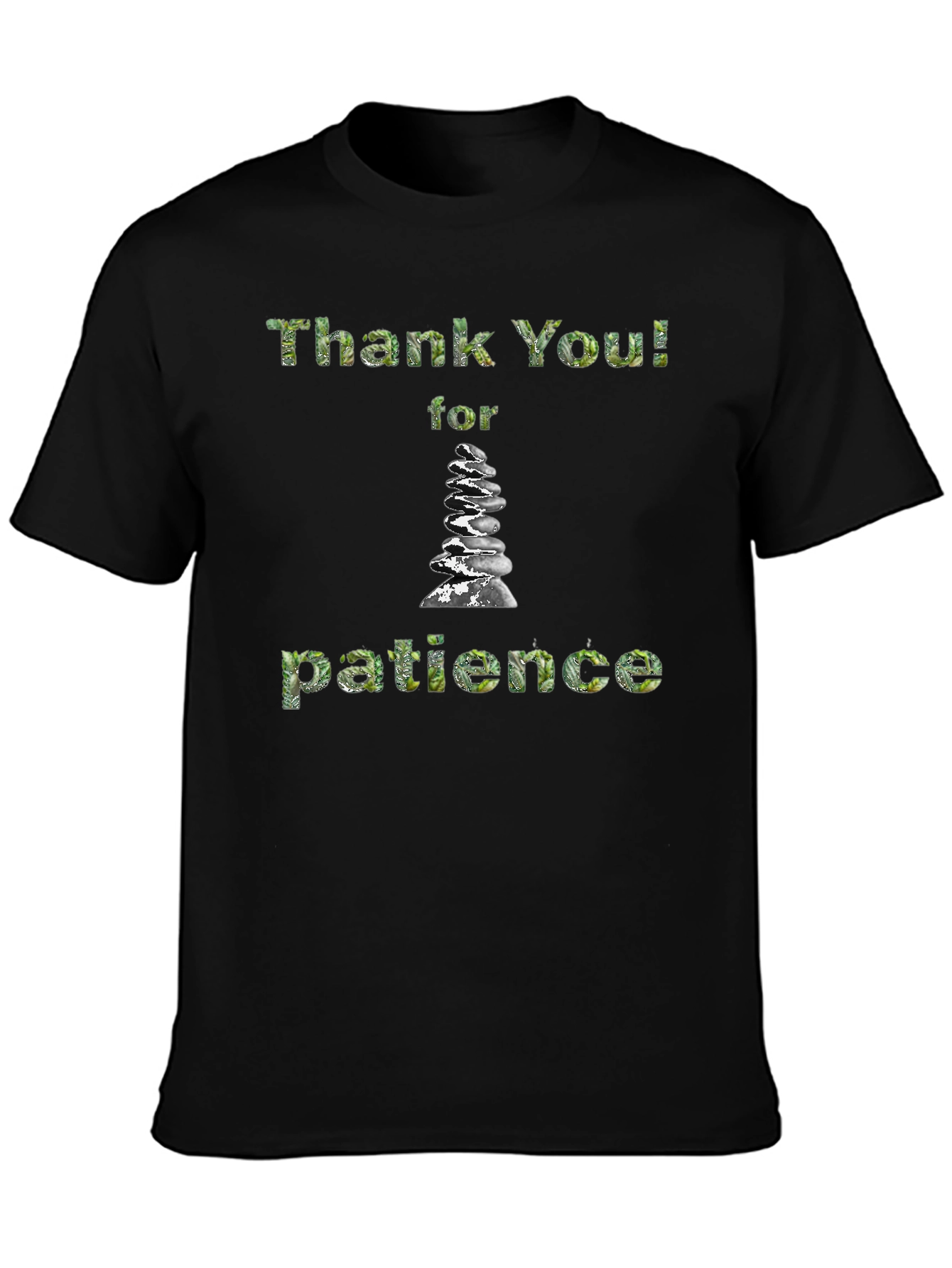 Thank You for Patience Stone Stack T-Shirt