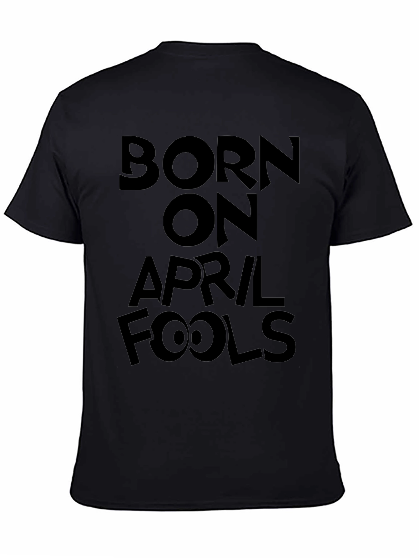 Born On April Fools T-Shirt Funny Graphic Tee