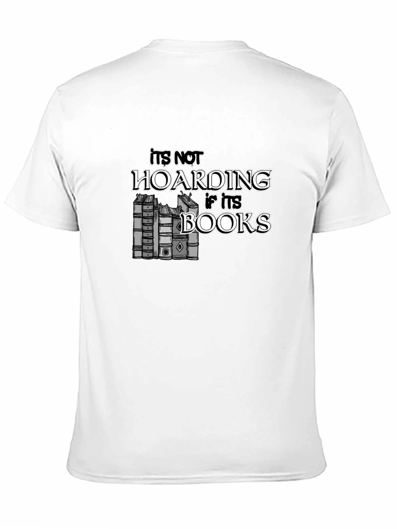 Its Not Hoarding If Its Books T-Shirt