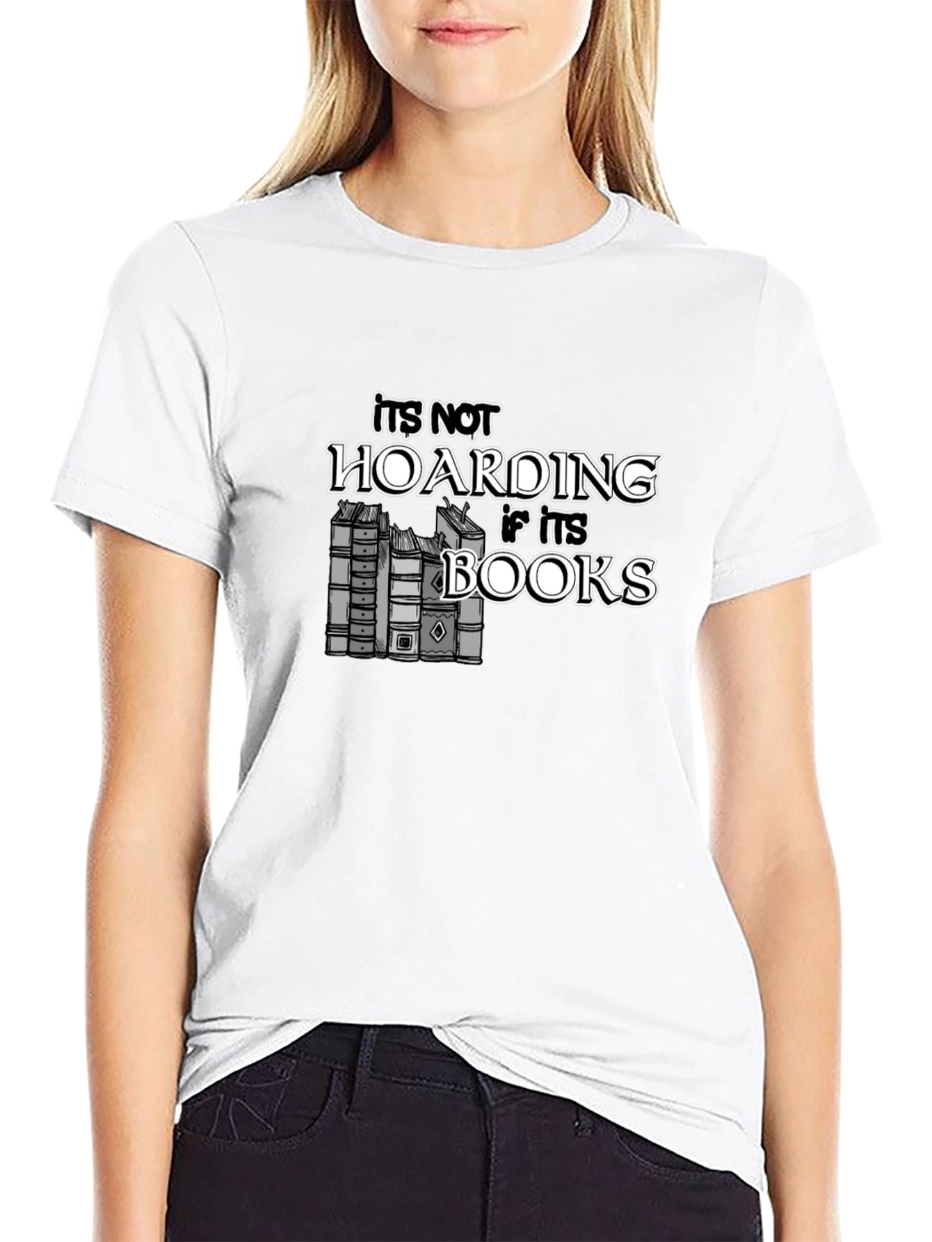 Its Not Hoarding If Its Books T-Shirt