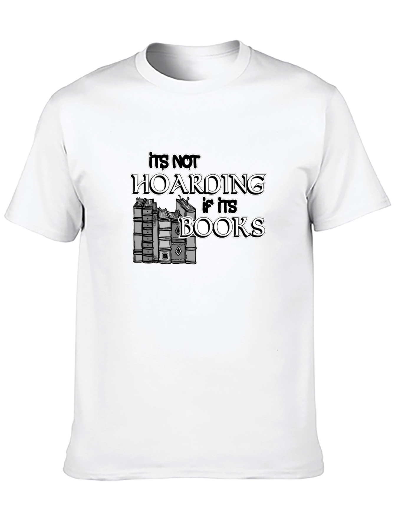 Its Not Hoarding If Its Books T-Shirt