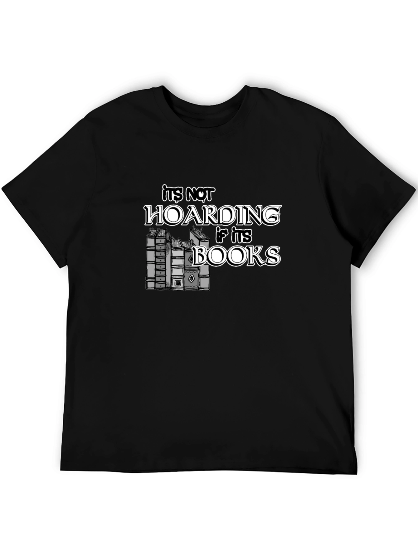 Its Not Hoarding If Its Books T-Shirt