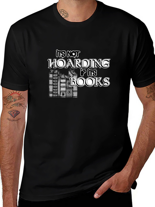 Its Not Hoarding If Its Books T-Shirt