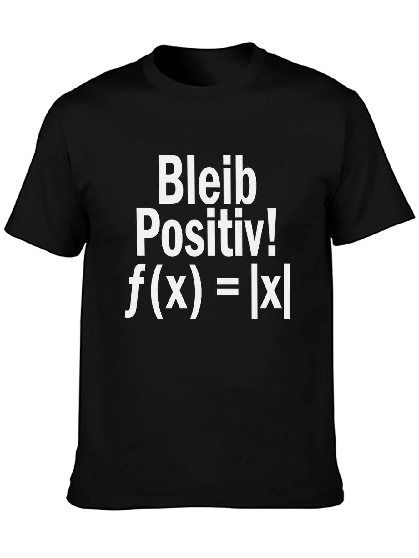 Bleib Positiv Math Equation Graphic T-Shirt