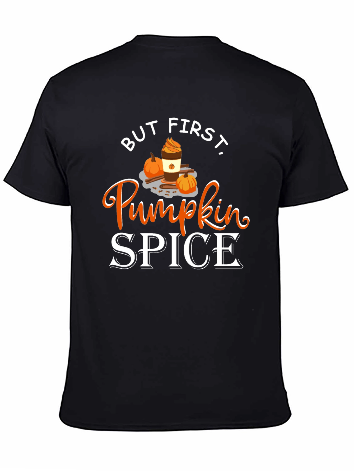 But First Pumpkin Spice Black T-Shirt