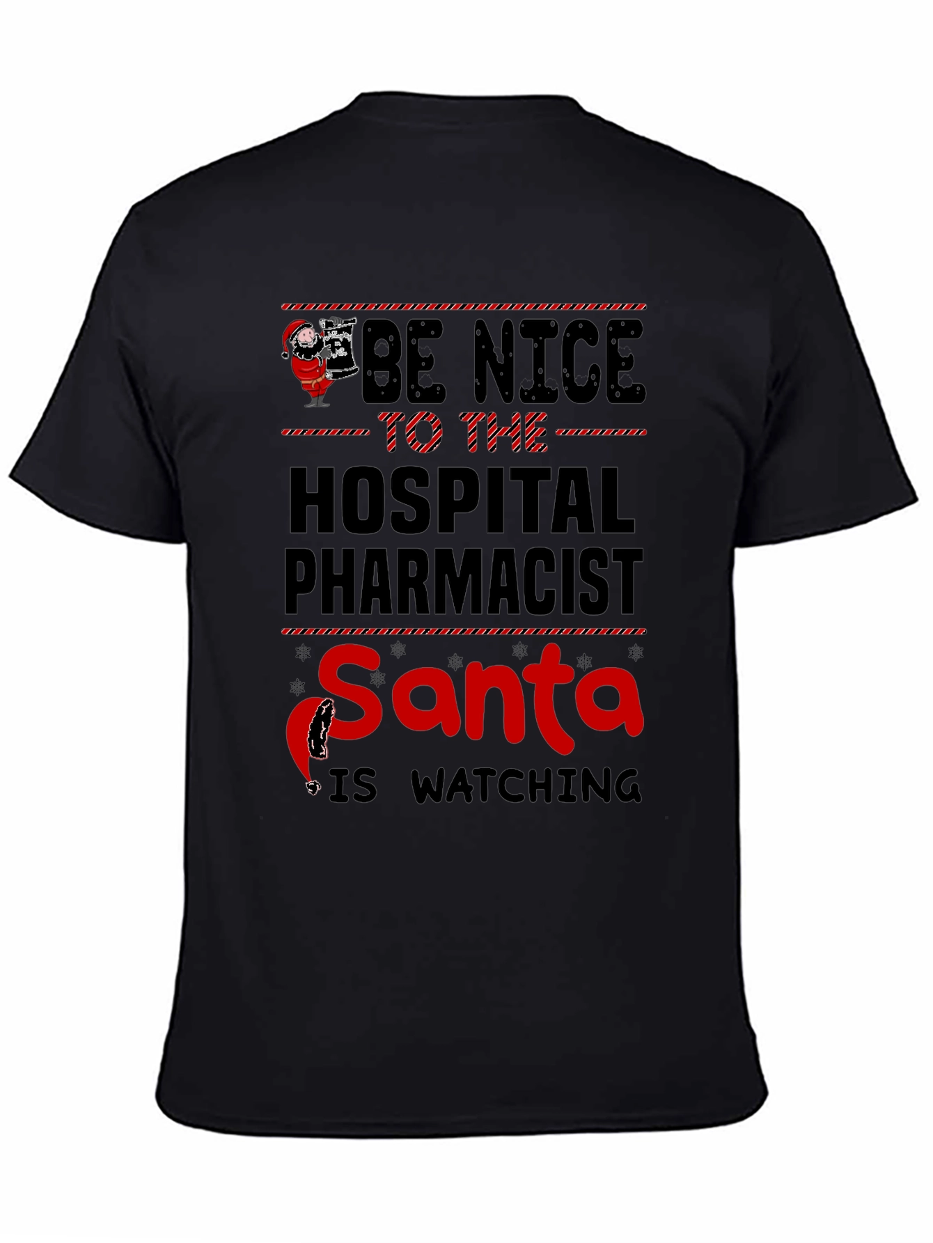 Be Nice to Hospital Pharmacist Santa T-Shirt