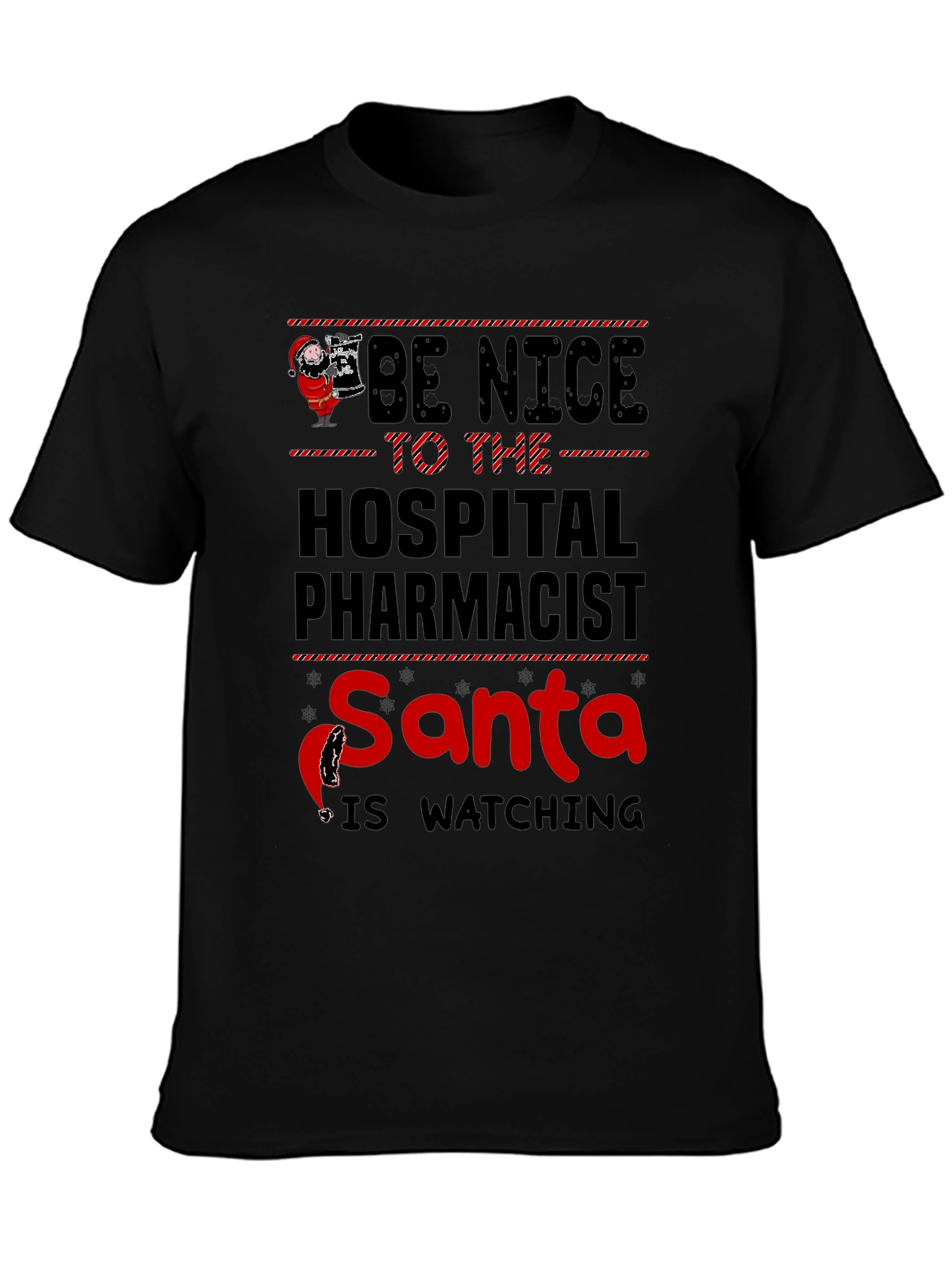Be Nice to Hospital Pharmacist Santa T-Shirt