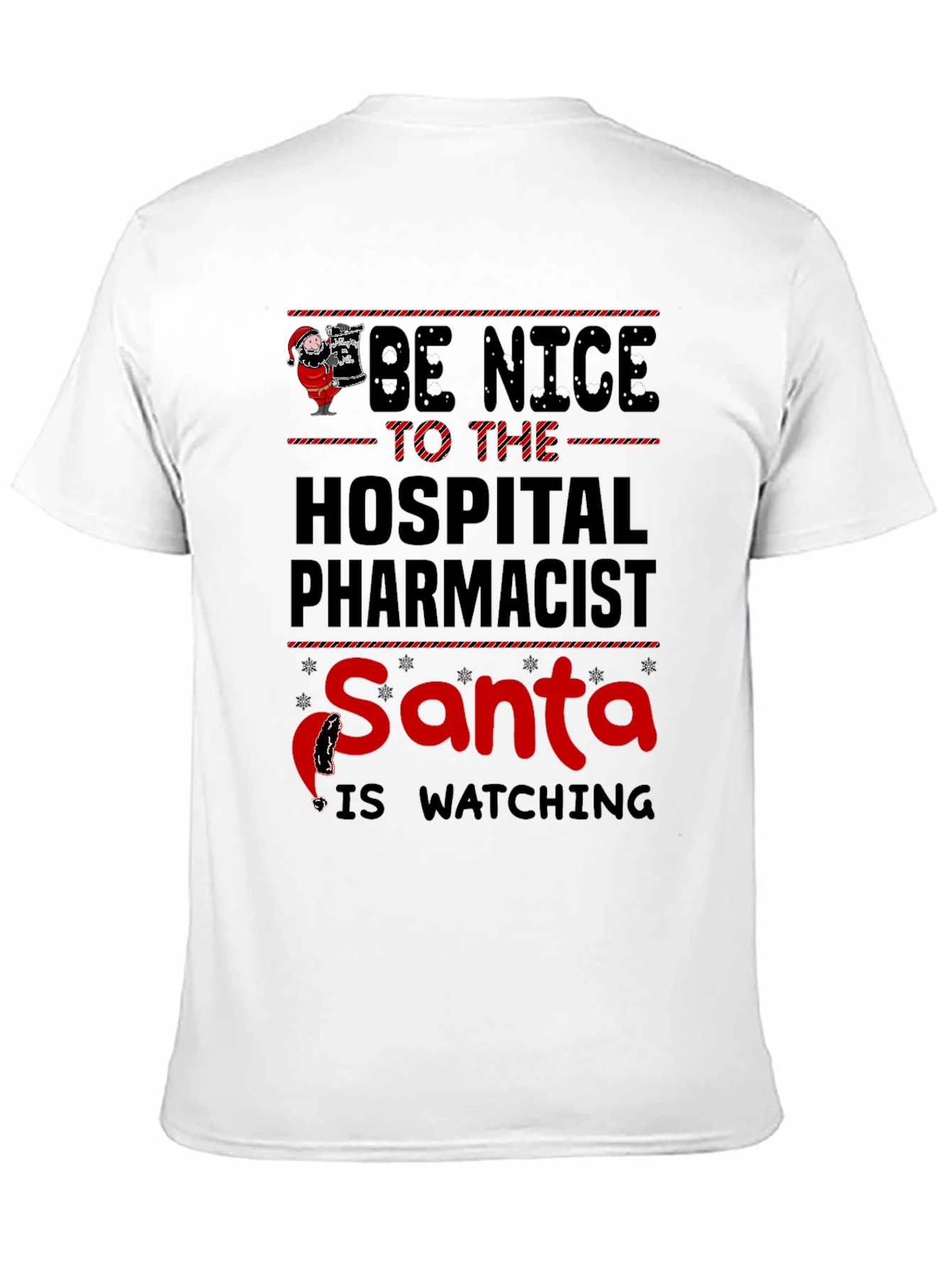 Be Nice to Hospital Pharmacist Santa T-Shirt