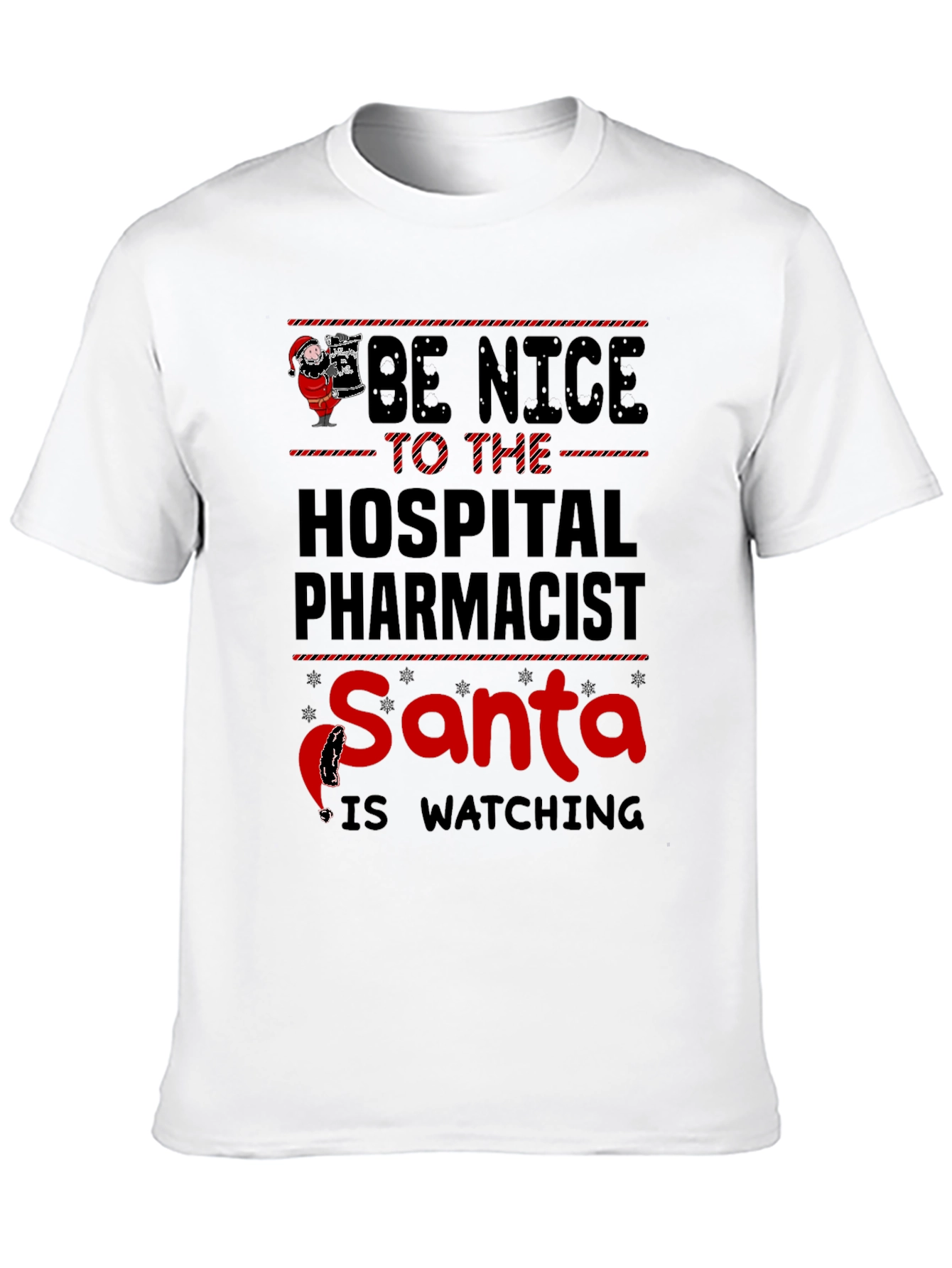 Be Nice to Hospital Pharmacist Santa T-Shirt