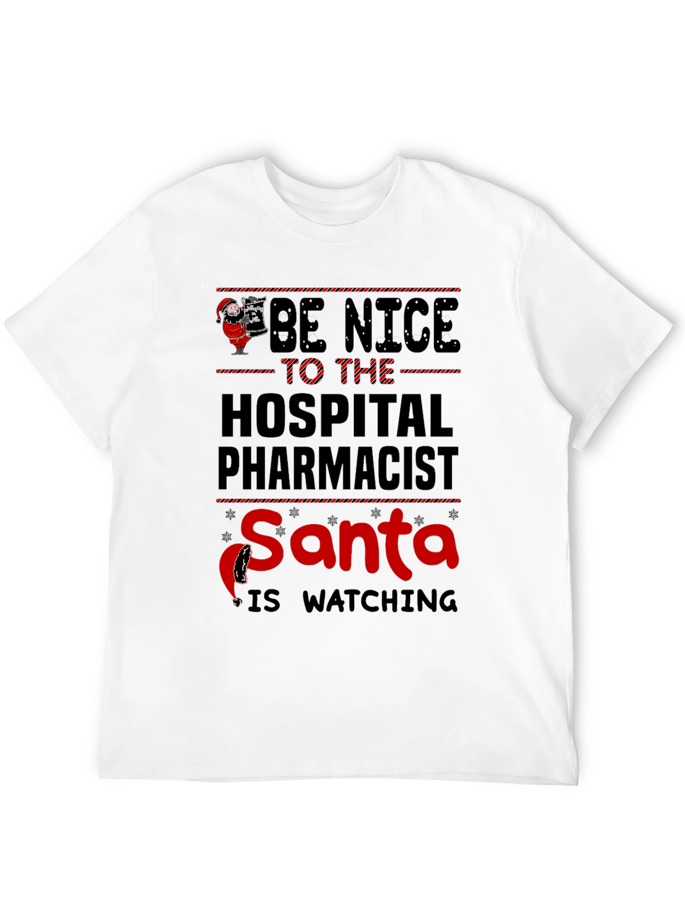 Be Nice to Hospital Pharmacist Santa T-Shirt