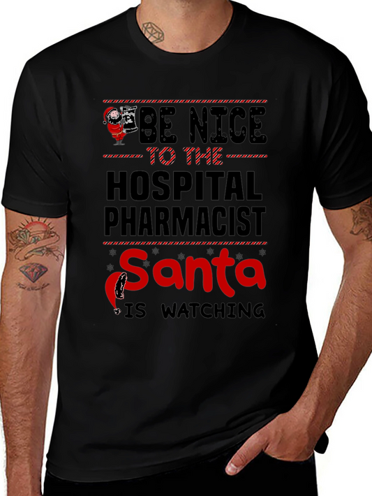 Be Nice to Hospital Pharmacist Santa T-Shirt