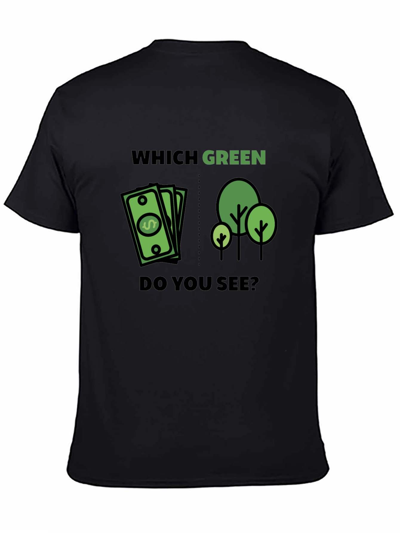 Which Green T-Shirt - Money or Trees Tee