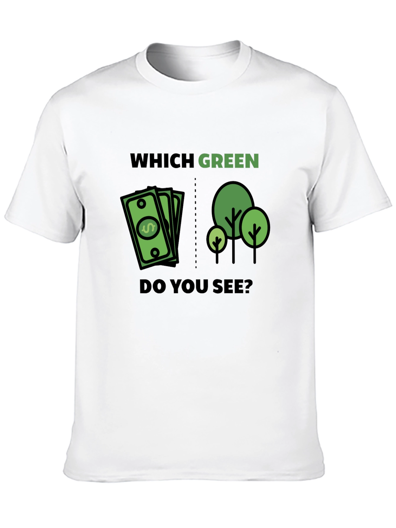 Which Green T-Shirt - Money or Trees Tee