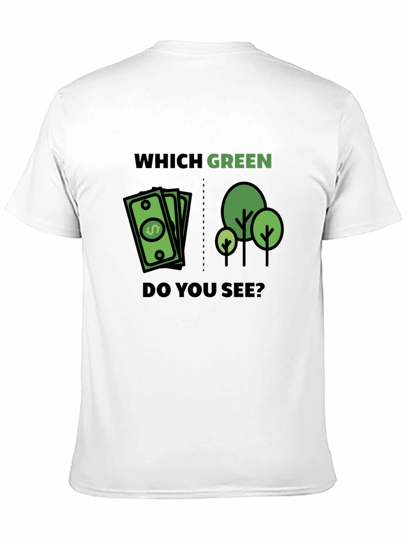 Which Green T-Shirt - Money or Trees Tee