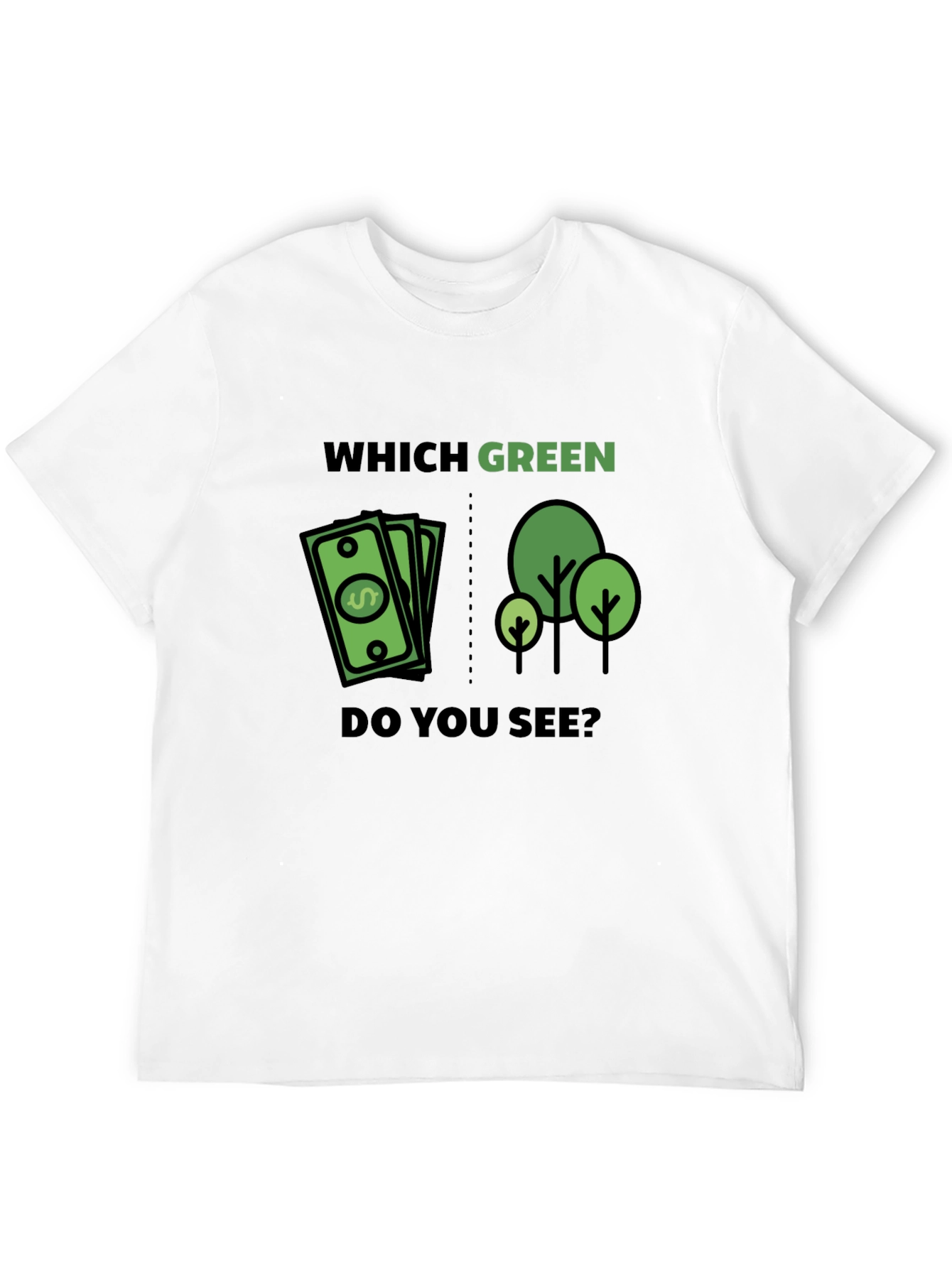 Which Green T-Shirt - Money or Trees Tee