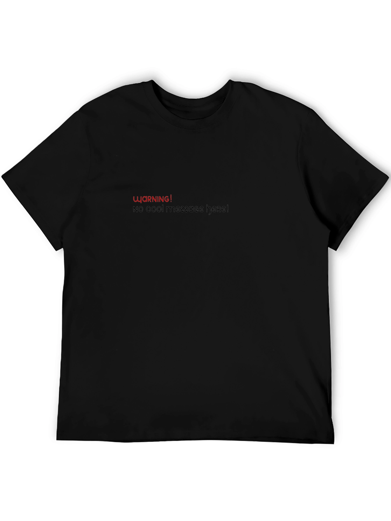 Warning No Cool Message Tee - Mens Black T-Shirt