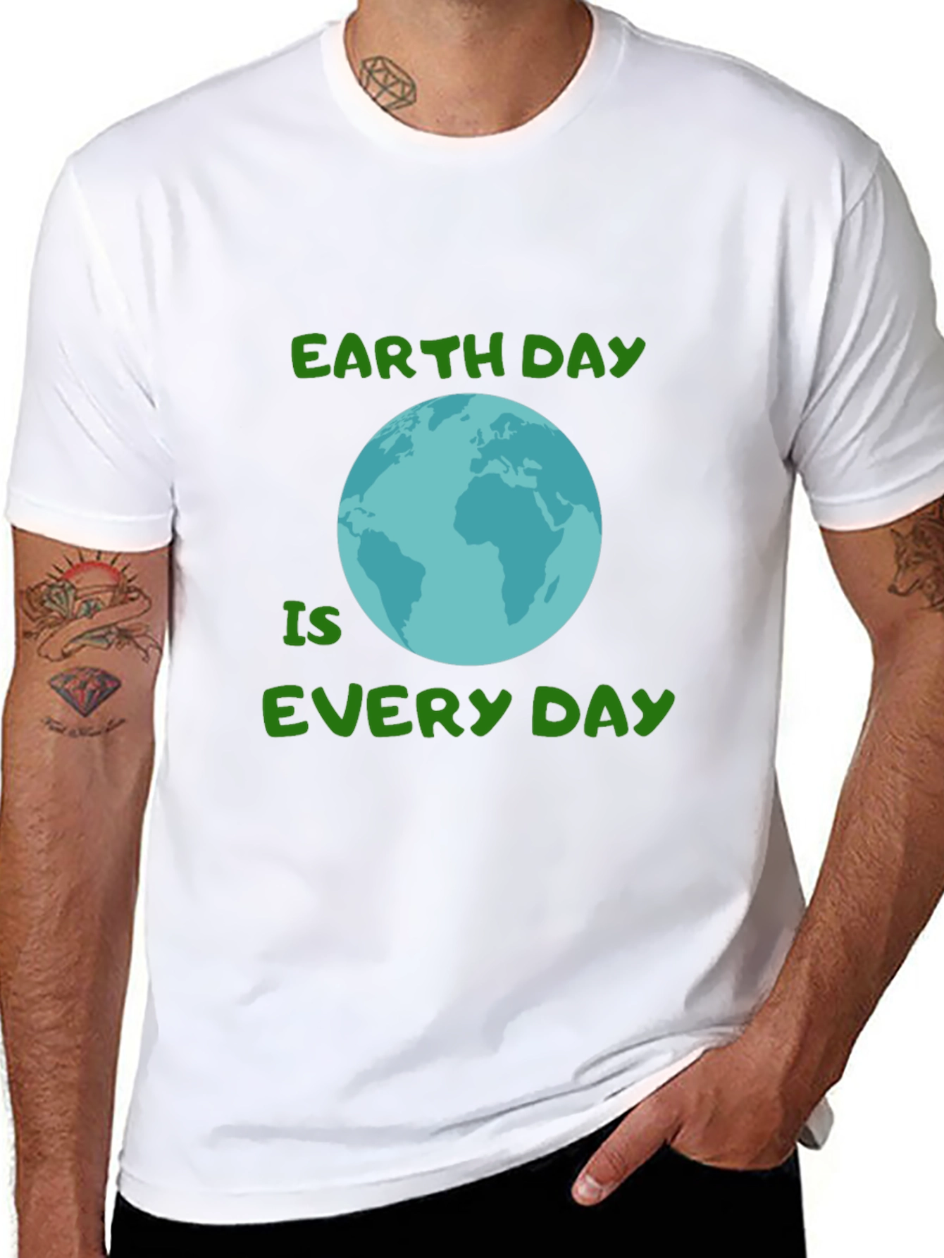 Earth Day Every Day T-Shirt - Go Green!