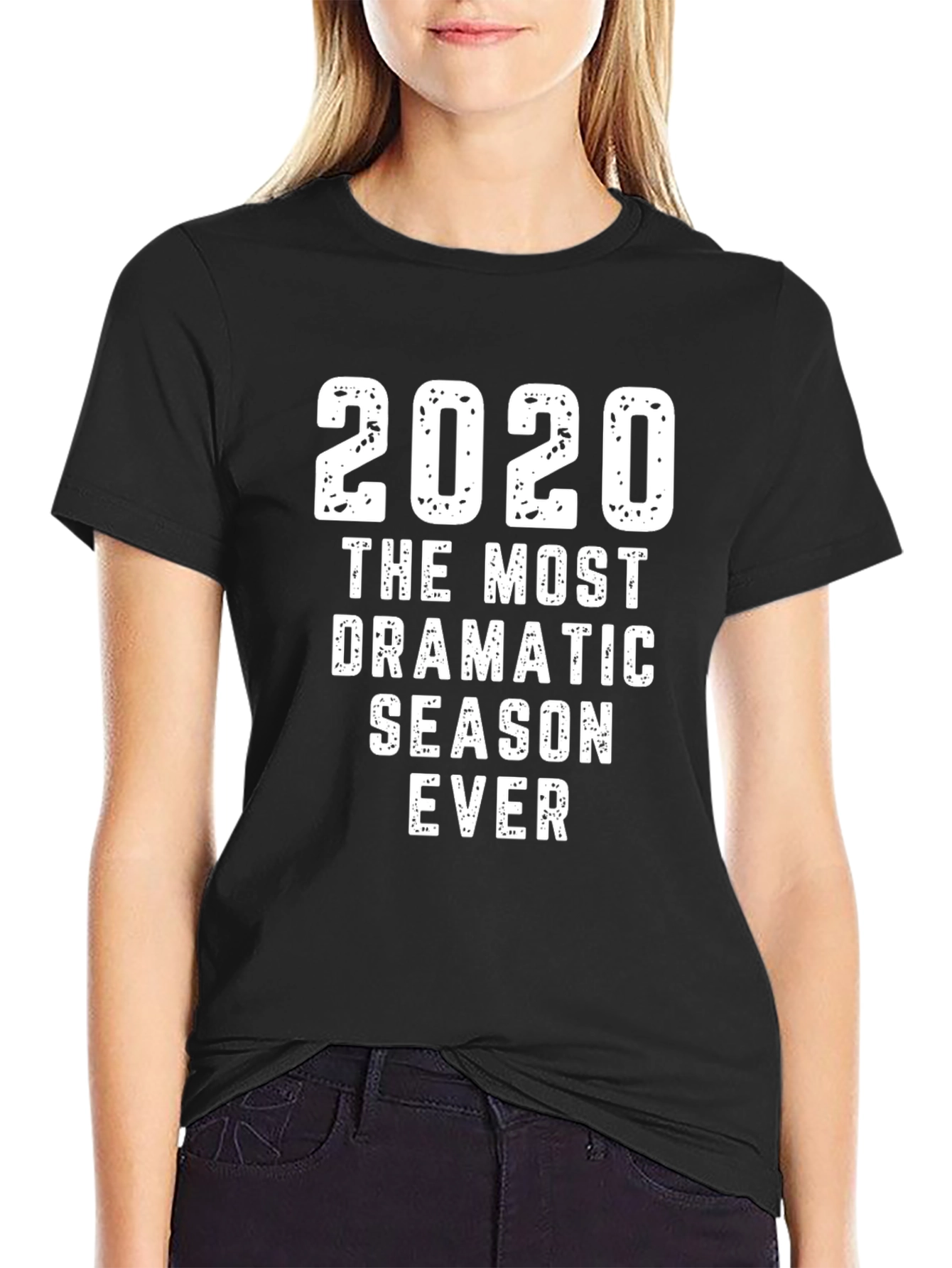 2020 The Most Dramatic Season Ever T-Shirt