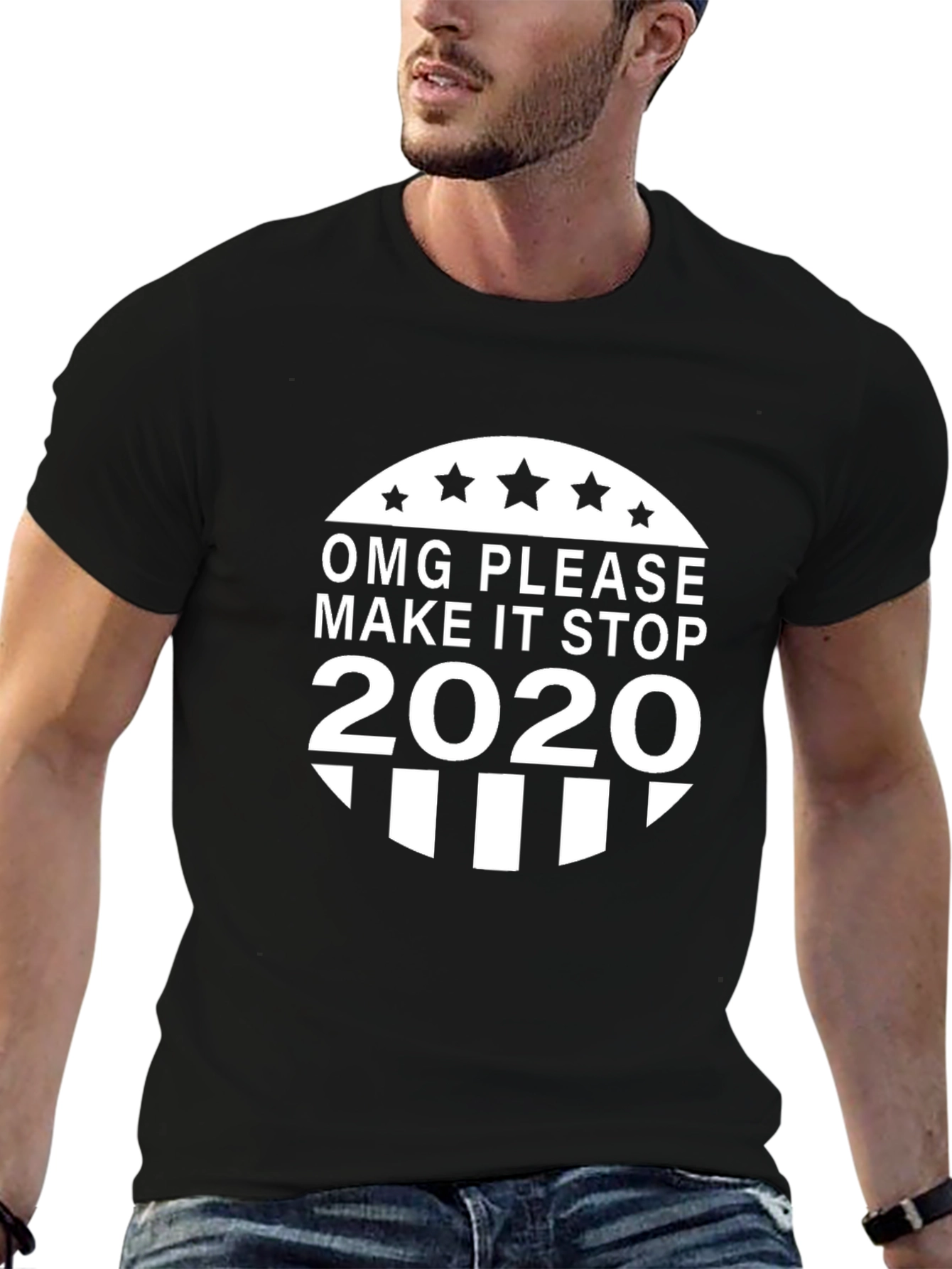 OMG Please Make It Stop 2020 T-Shirt