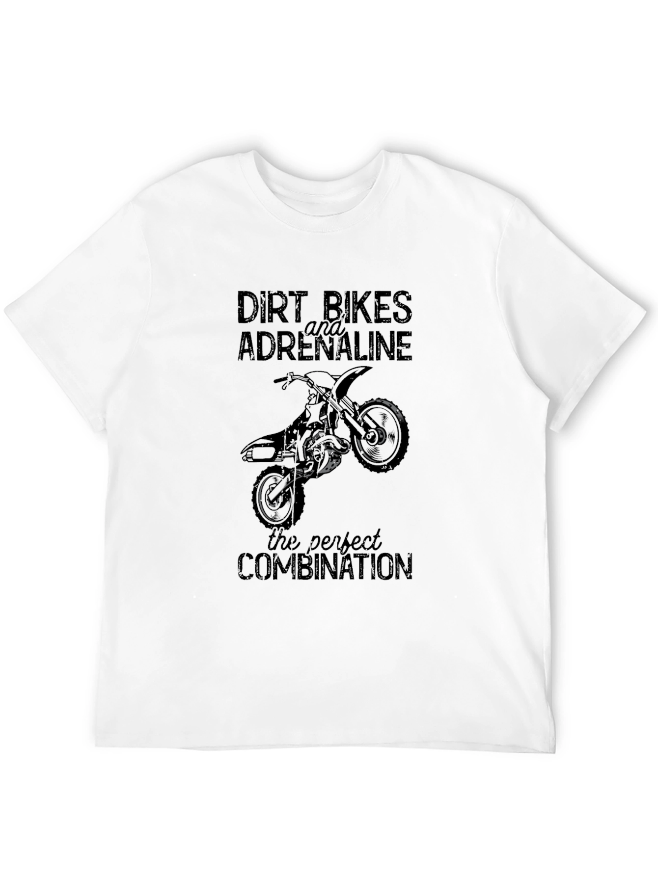 Dirt Bikes & Adrenaline T-Shirt - Perfect Combination