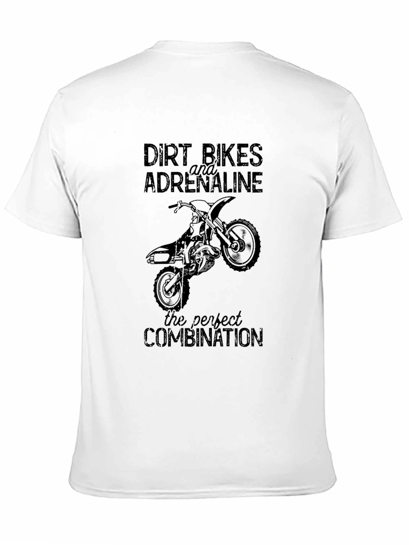 Dirt Bikes & Adrenaline T-Shirt - Perfect Combination