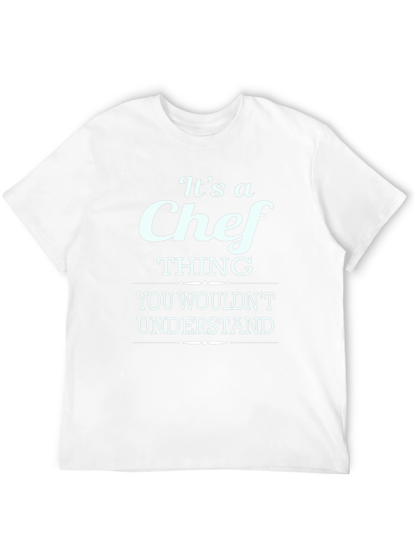 Its A Chef Thing T-Shirt